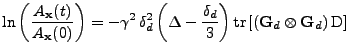 $\displaystyle \ln\left(\frac{A_{\bf x}(t)}{A_{\bf x}(0)}\right)
 =
 -
 \gamma^2...
...rm{tr}
 \left[
 \left(
 {\bf G}_d\otimes{\bf G}_d
 \right)
 \mathrm{D}
 \right]$