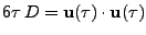 $\displaystyle 6\tau\,D={\bf u}(\tau)\cdot{\bf u}(\tau)$