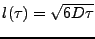 $ l(\tau)=\sqrt{6 D \tau}$