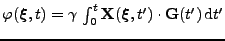 $ \varphi(\boldsymbol{\xi},t)=\gamma\,\int_{0}^{t}{\bf X}(\boldsymbol{\xi},t')\cdot{\bf G}(t')\,\mathrm{d}t'$