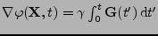 $ \nabla\varphi({\bf X},t)=\gamma\int_{0}^{t}{\bf G}(t')\,\mathrm{d}t'$