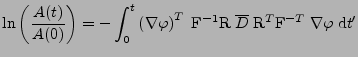 $\displaystyle \ln\left(\frac{A(t)}{A(0)}\right) = -\int_{0}^{t}\left(\nabla \va...
...m{R}\;\overline{D}\;\mathrm{R}^{T}\mathrm{F}^{-T}\;\nabla \varphi\;\mathrm{d}t'$