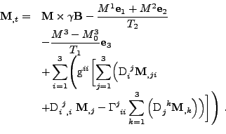 \begin{displaymath}\begin{array}{*{2}{l}}
 {\bf M}_{,t}=
 &
 \displaystyle
 {\bf...
...{,k}
 \right)
 \Bigr)
 \biggr]
 \Biggr)
 \mbox{ .}
 \end{array}\end{displaymath}