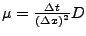 $ \mu=\frac{\Delta t}{\left(\Delta x\right)^2}D$