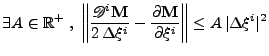 $\displaystyle \exists A \in\mathbb{R}^{+}\;,\; \left\Vert\frac{\mathscr{D}^i {\...
...ac{\partial {\bf M}}{\partial \xi^i}\right\Vert\leq A\,\vert\Delta \xi^i\vert^2$