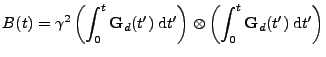 $\displaystyle B(t)=\gamma^2\left(\int_{0}^{t}{\bf G}_d(t')\;\mathrm{d}t'\right)\otimes\left(\int_{0}^{t}{\bf G}_d(t')\;\mathrm{d}t'\right)$