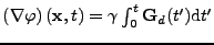 $ \left(\nabla \varphi\right)({\bf x},t)=\gamma\int_{0}^{t}{\bf G}_d(t')\mathrm{d}t'$